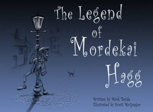 The legend mordekai hagg - the, of